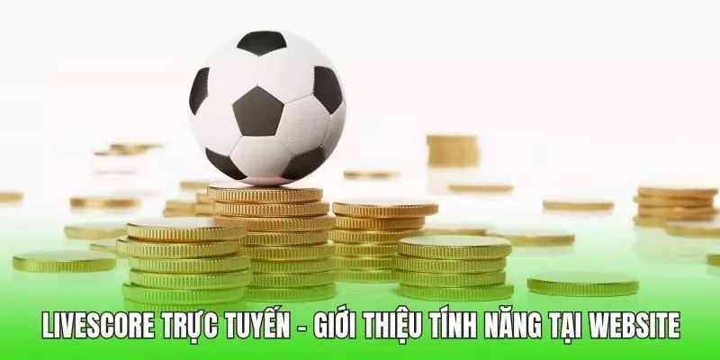 Livescore trực tuyến