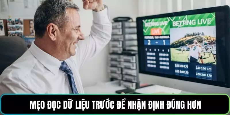 Mẹo đọc dữ liệu trước để nhận định đúng hơn